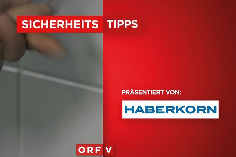 ORF-Sicherheitstipps präsentiert von Haberkorn